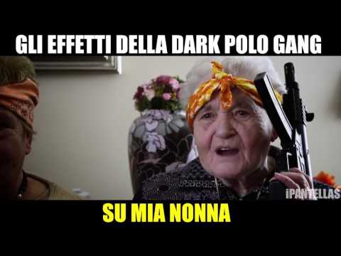 iPantellas   GLI EFFETTI DELLA DARK POLO GANG SU MIA NONNA