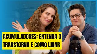O Desafio dos Acumuladores: Entenda o Transtorno e Como Lidar