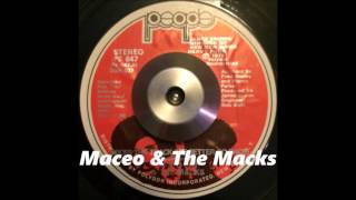 Maceo &amp; The Macks - Across The Tracks (We Better Go Back)
