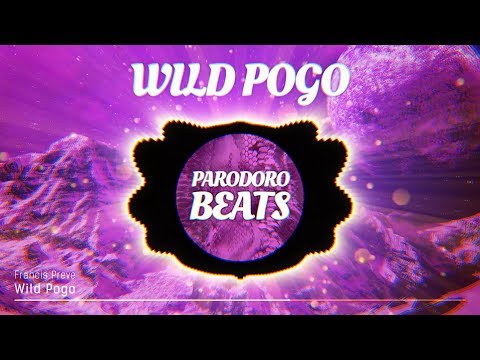Francis Preve - WILD POGO [Free2Use]