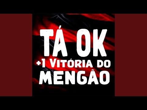 TA OK, +1 VITÓRIA DO MENGÃO