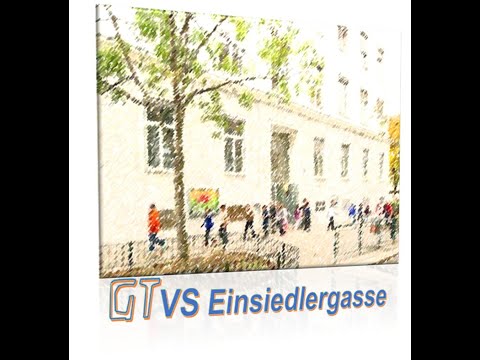 GTVS Einsiedlergasse - Eine Schule stellt sich vor!