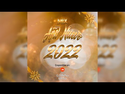 Mix AÑO NUEVO 2022 - DJ Andres Vilchez