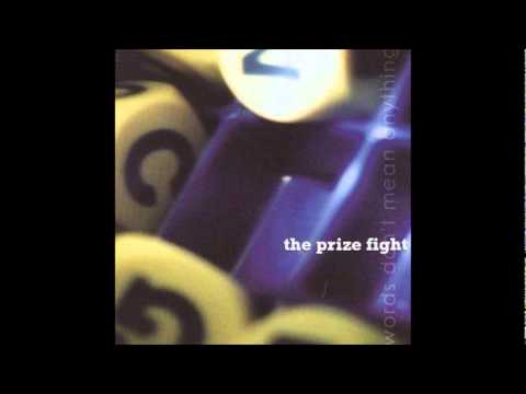The Prize Fight - "More Or Less"