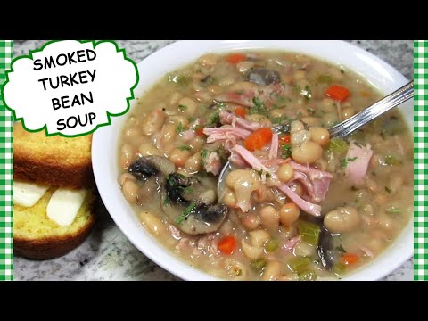SOUTHERN SMOKED TURKEY & BEAN SOUP RECIPE | SOUP RECIPES | SMOKED TURKEY RECIPES
