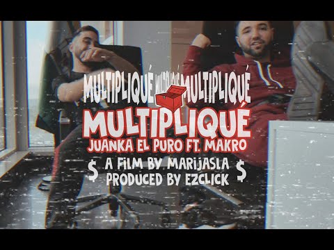 JUANKA EL PURO X MAKRO - MULTIPLIQUÉ