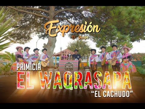 "EL WAQRASAPA"- Expresión D' Jauja - (Santiago 2024) (VIDEO OFICIAL)
