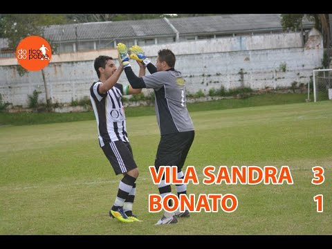 [VT] VILA SANDRA 3 X 1 BONATO [1ª RODADA | TAÇA PARANÁ 2017]