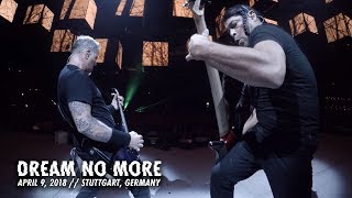 Metallica: Dream No More (Stuttgart, Germany - April 9, 2018)