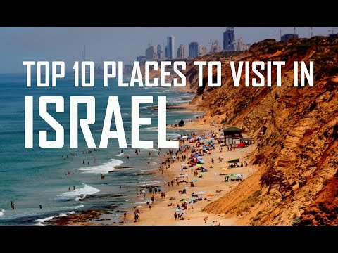 Top 10 Places To Visit in Israel | Beautiful Israel must see places | Things to do in Israel
