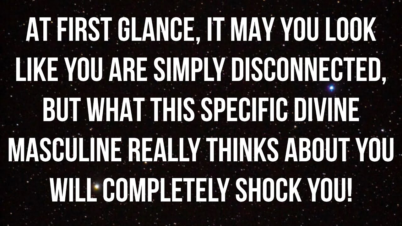 You Will Be Shocked As Of What This Divine Masculine Really Thinks About You! ✨ DM DF Reading