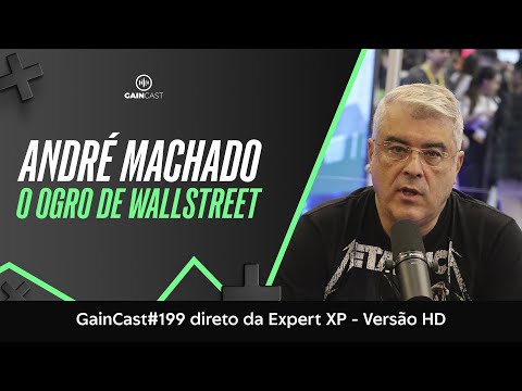 André Machado, o Ogro de WallStreet no GainCast#199