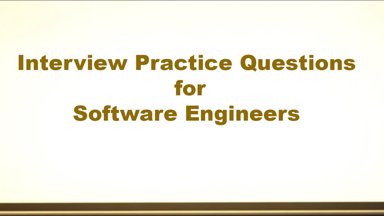Software Engineer Interview Practice Questions - Set 2