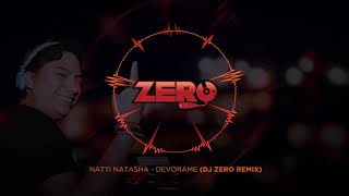 NATTI NATASHA - DEVORAME (DJ ZERO REMIX)