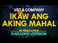 IKAW ANG AKING MAHAL VST Company KARAOKE Version