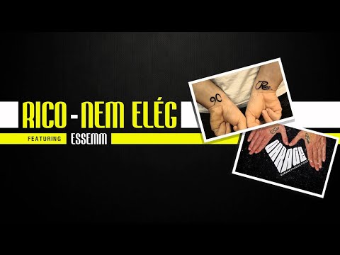 Rico & Essemm - Nem elég (2011)