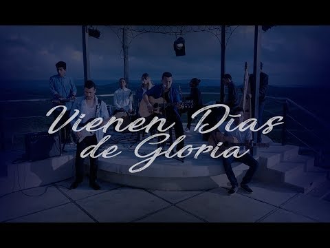 Vienen Días de Gloria | Sesión Acústica