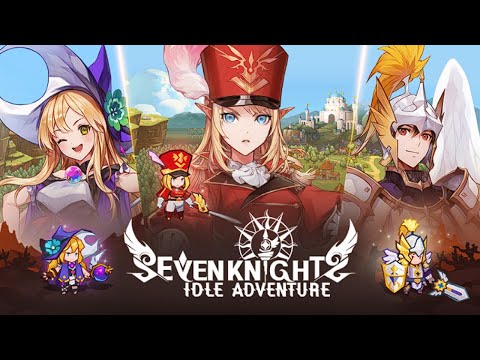 Seven Knights Idle Adventure - Gameplay Android - YouTube