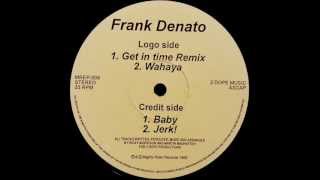 Frank Denato - Jerk!