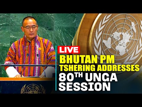 Bhutan’s PM Dasho Tshering Tobgay addresses 80th UNGA Session | New York | U.S.A