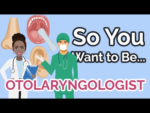 So You Want to Be an OTORHINOLARYNGOLOGIST (ENT) [Ep. 23]