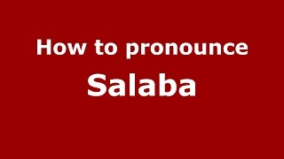 How to pronounce Salaba