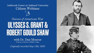 American War Heroes: Ulysses S. Grant and Robert Gould Shaw