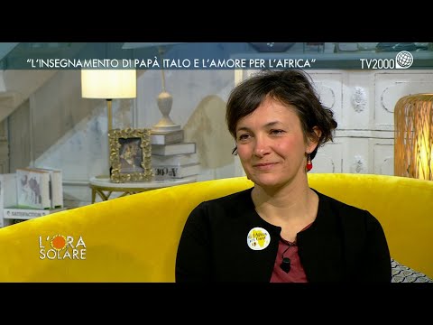 L'Ora Solare, 11 maggio 2022 - "L'insegnamento di papà Italo e l'amore per l'Africa"