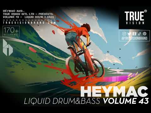True Vision  Mix 43 (VIP): HEYMAC - Liquid Drum & Bass Mix