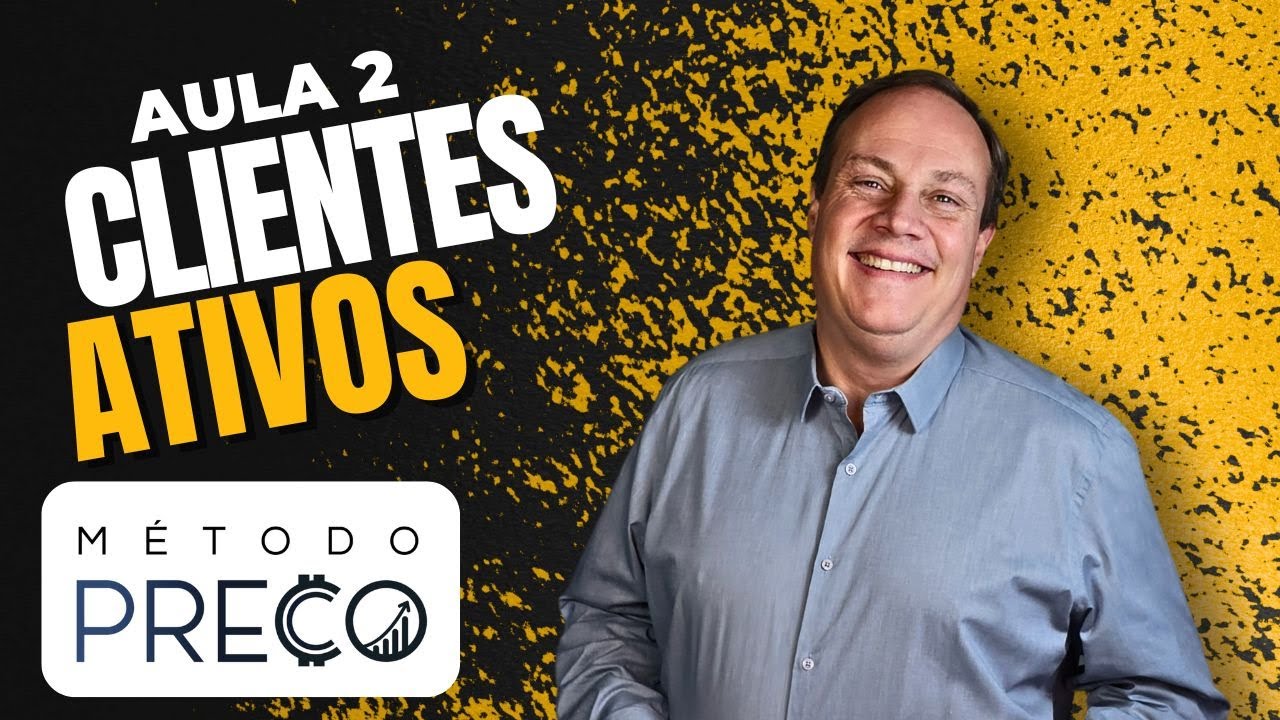 Formação de Empresários - Aula2 - CLIENTES ATIVOS. Aprenda Administração de Empresas na prática!