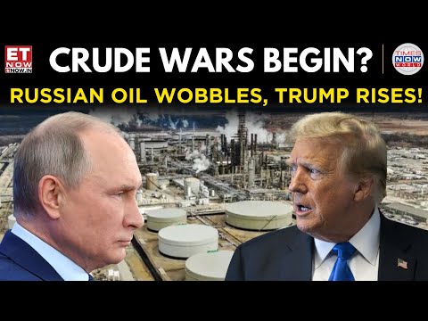 Energy War Begins? Russian Oil Struggles, Trump Eyes Big Return | Putin | World News | ET Now
