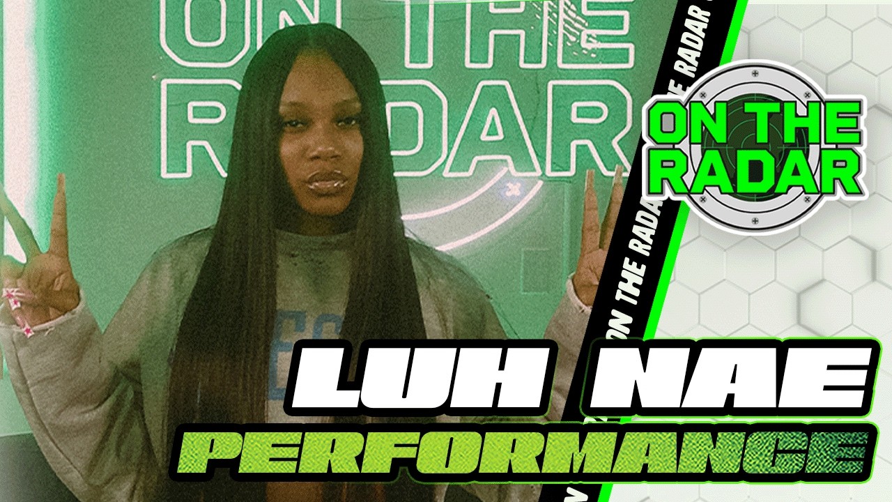 Luh Nae "I luv Hoes" | On The Radar Performance