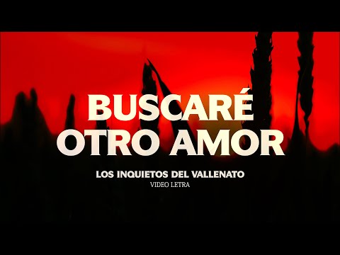 Buscaré Otro Amor - Los Inquietos Del Vallenato (Lyric Video)