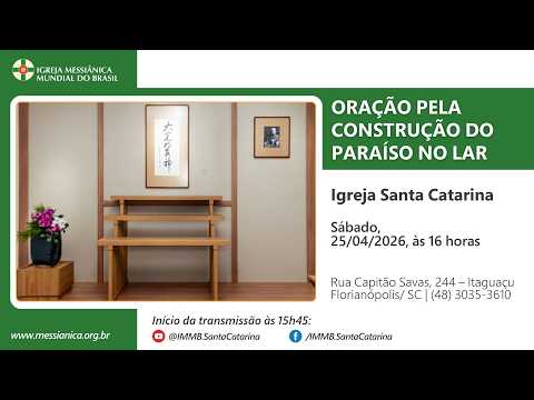 Oração pela Construção do Paraíso no Lar | Igreja Santa Catarina - 25/04/2026