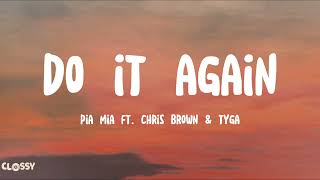 Pia Mia ft. Chris Brown &amp; Tyga - Do It Again Lyrics