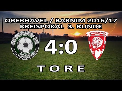 SG STORKOW - LÖWENBERGER SV 4:0 - Tore [Kreispokal 2016/17 - Runde 3]