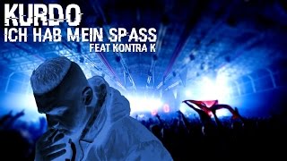 KURDO feat. KONTRA K  Ich hab meinen Spaß [ EMPIRE - REMIX ]