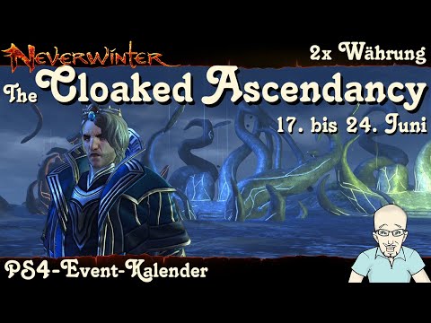 NEVERWINTER: Event-Kalender 2x The Cloaked Ascendancy & Veredelung & BonusVP -17.-24.06.-PS4 deutsch