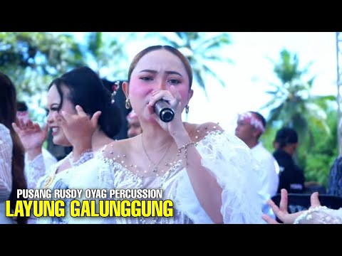 LAYUNG GALUNGGUNG - PUSANG RUSDY OYAG PERCUSSION (LIVE TASIK)