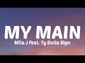 Mila J My Main Lyrics She My Nigga For A Reason Oh Oh Oh I Can Tell Her All My Secrets Oh Oh Oh