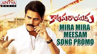 Mira Mira Meesam  Video Song Promo || Katamarayudu || Pawan Kalyan, Shruthi Haasan || Anup Rubens