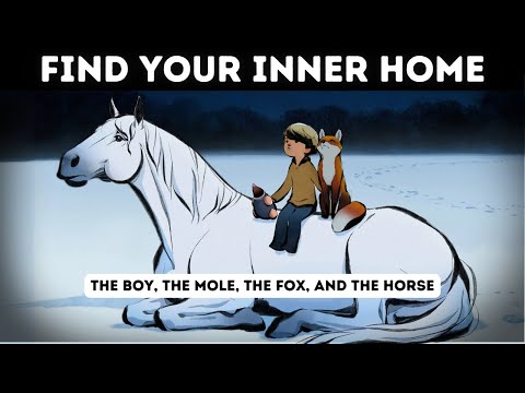 Your Journey to Wholeness: Carl Jung and The Boy, the Mole, the Fox and the Horse
