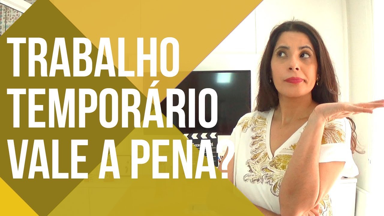 TRABALHO TEMPORÁRIO VALE A PENA?