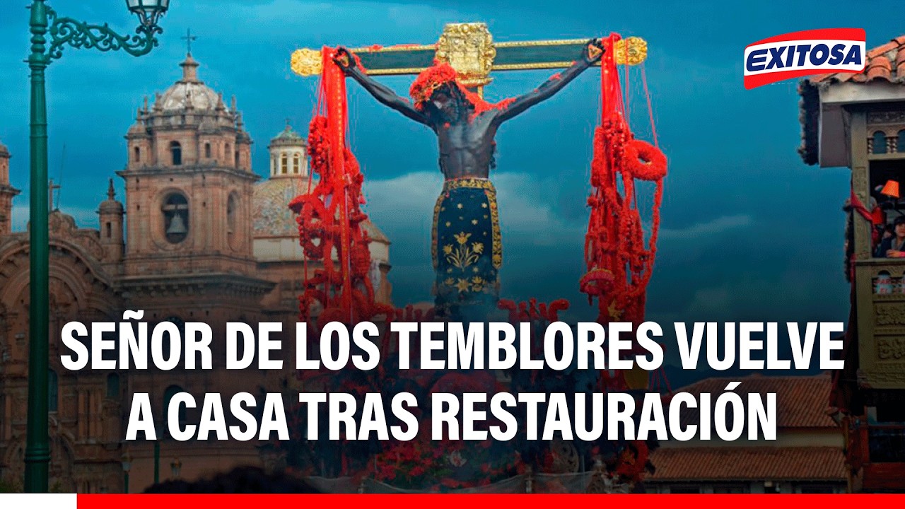 🔴🔵 Señor de los Temblores vuelve a casa tras compleja restauración