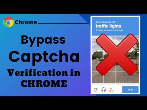 How to Bypass CAPTCHA Verification in Google Chrome - (2024)