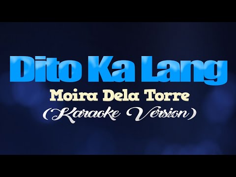 DITO KA LANG - Moira Dela Torre "from FLOWER OF EVIL" (KARAOKE VERSION)