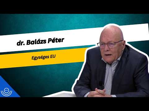 Pirkadat: dr. Balázs Péter – Egységes EU