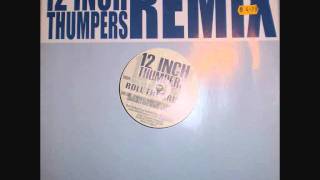 12 Inch Thumpers - Roll The Drums (Tony De Leon Remix)