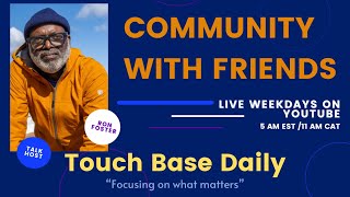 Press-on, Create Community, Being a Digital Nomad | Touch Base Daily Community
