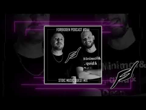 Forbidden Podcast #044 - Stoic Music Guest Mix